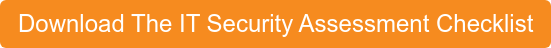 Download The IT Security Assessment Checklist