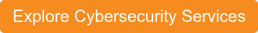 Explore Cybersecurity Services